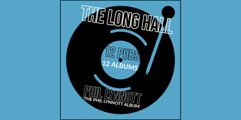 12 Pubs 12 Albums: The Long Hall and ‘The Philip Lynnott Album’