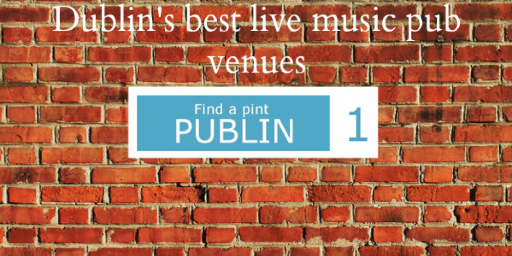 Video: Dublin’s best live music pub venues