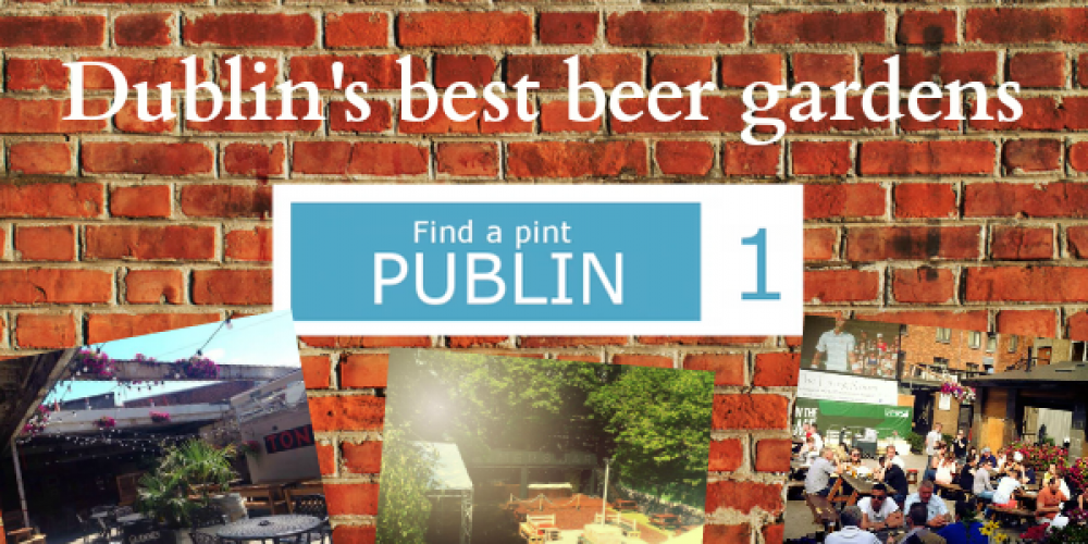 Video: Dublin’s best beer gardens