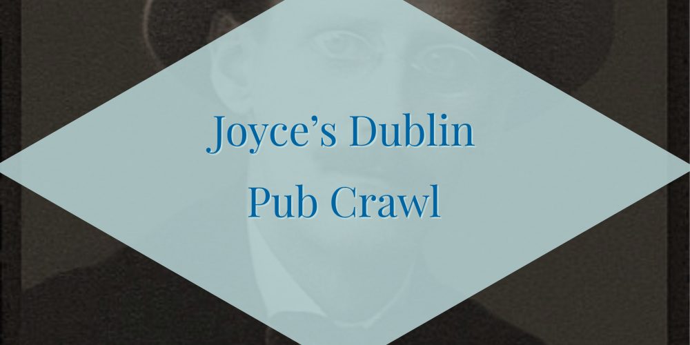 James Joyce’s Dublin Pub Crawl- Private Pub Crawls